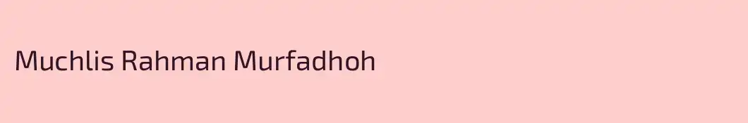 Muchlis Rahman Murfadhoh